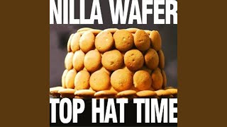 Nilla Wafer Top Hat Time (Acoustic)