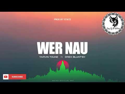 Tarvin Toune - Wer Nau (Audio) ft. Drex Blunt'eh| PNG Latest Music 2024 @Dog_Of_No_Nation