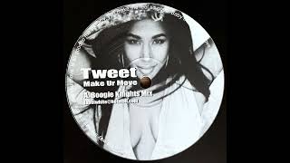 Tweet - Make Ur Move (Boogie Knights Mix)