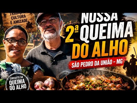 🥘 Nossa segunda Queima do Alho! | São Pedro da União - MG