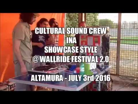 CULTURAL SOUND CREW in a SHOWCASE STYLE @ WALLRIDE FEST 2.0 - ALTAMURA (BA) // JULY 3th, 2016