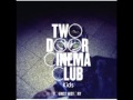 Two Door Cinema Club - Kids (with lyrics) 