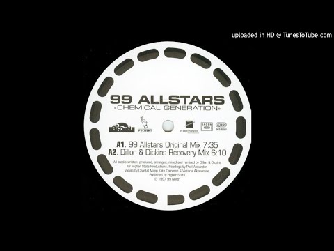 99 Allstars - 'Chemical Generation' (Dillion & Dickins Original Mix) - | House |