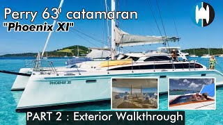 Perry 63 Sailing Catamaran For Sale | Phoenix XI Part 2: Exterior Walkthrough Perry 63 Sailing Catamaran For Sale | Phoenix XI Part 2: Exterior Walkthrough