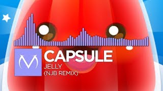 [Future Bass] - Capsule - Jelly (NJB Remix) [Free Download]