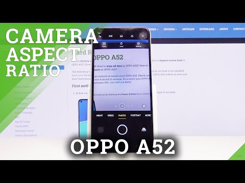How to Change Aspect Ratio in OPPO A52 – Manage Camera Settings