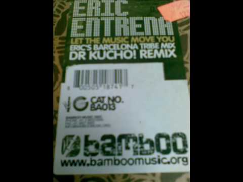 Eric Entrena-Let music move you (Erics Barcelona tribe mix) 2003.wmv