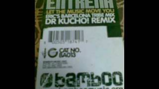 Eric Entrena-Let music move you (Erics Barcelona tribe mix) 2003.wmv