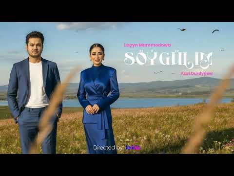 Lachyn Mammedowa ft Azat Durdyýew - Söýgűlim 