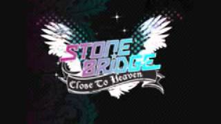 Stonebridge - Close To Heaven HQ