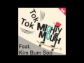 Tok Tok - Mighty Mouth feat. Kim Bum So 