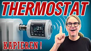Dumme und Smarte Heizkörper Thermostate - Wie funktionieren die, was kostet's, was bringt's?