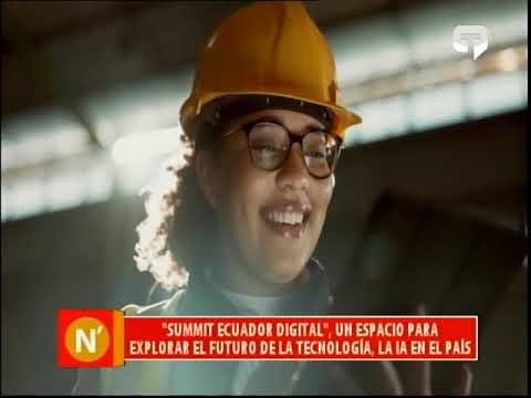 Summit Ecuador Digital, un espacio para explorar el futuro de la tecnología, la IA en el país