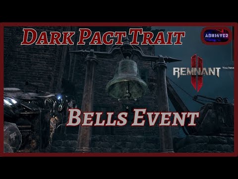 Dark Pact Trait | Bells Event | Complete Guide | Remnant 2