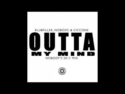 Klubfiller, Nobody, Ciccone - Outta My Mind (Nobody's 2017 Mix) [Justice Hardcore]