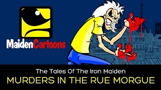 The Tales Of The Iron Maiden - MURDERS IN THE RUE MORGUE