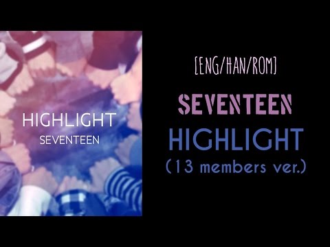 [ENG/HAN/ROM] SEVENTEEN - HIGHLIGHT (13 Members ver.) [Official Audio]