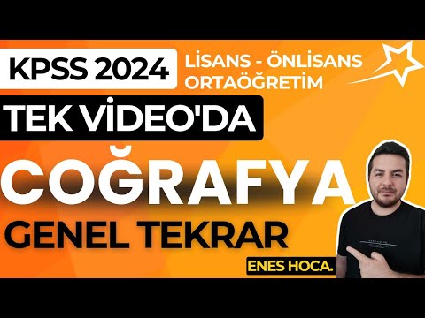 KPSS 2024 I TEK VİDEODA COĞRAFYA GENEL TEKRAR I ENES HOCA