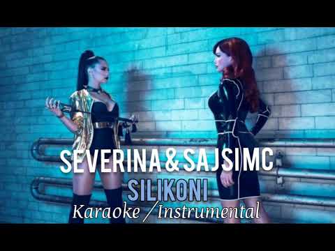 SEVERINA FEAT. SAJSI MC - SILIKONI (KARAOKE / INSTRUMENTAL)