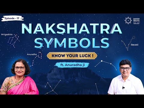 Nakshatra Symbols - Know Your Luck | Karmic Conversation ft. Anuradha Sharda Ji | Ep. 17