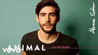 Alvaro Soler - Animal (Calyre Remix)