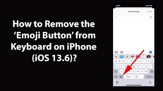 How to Remove the Emoji Button from Keyboard on iPhone (iOS 13.6)?