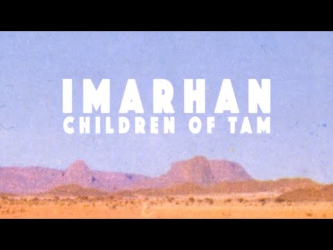Imarhan - Children Of Tam - Full Movie (Vincent Moon 2018)
