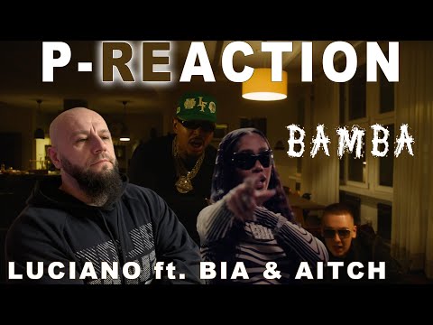 KRASS!!! ❙ LUCIANO ft. BIA & AITCH - BAMBA ❙ ►P-REACTION◄ ❙ PPM ❙ Reaction