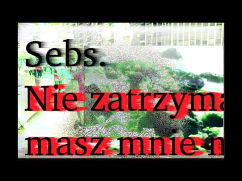 Sebs - Nie zatrzymasz mnie