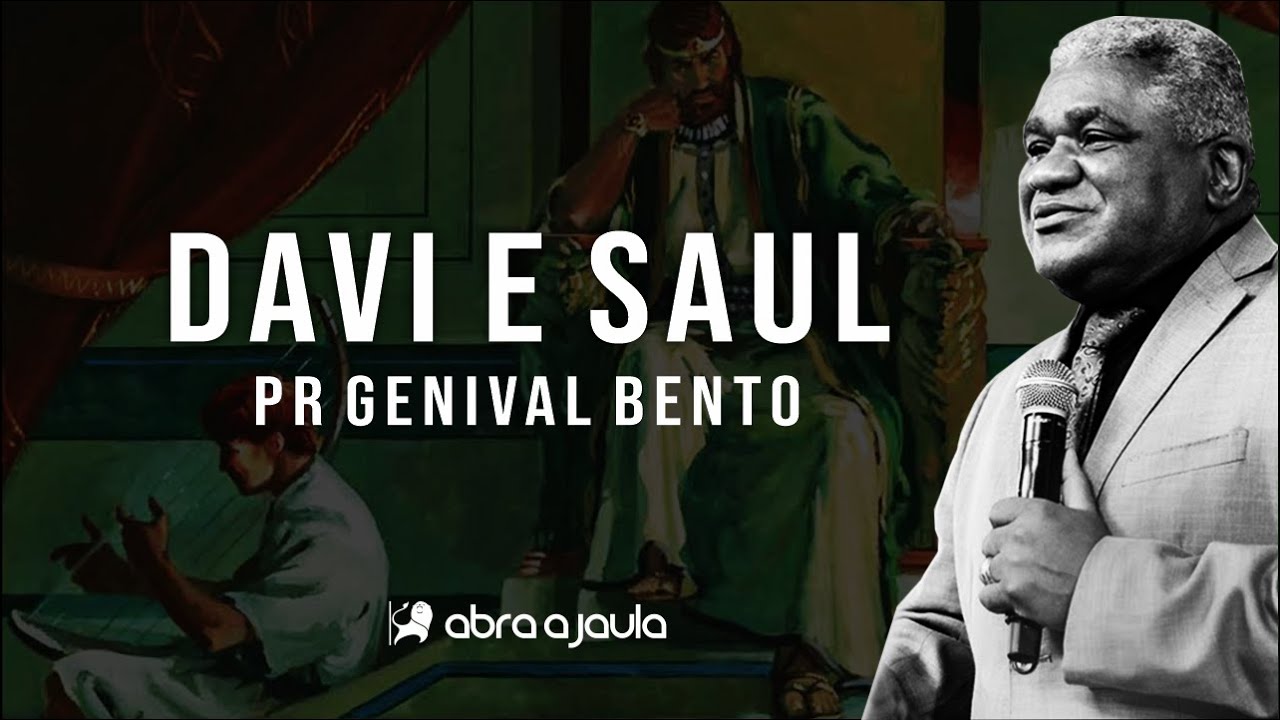 Davi e Saul e o respeito a liderança | Pr Genival Bento