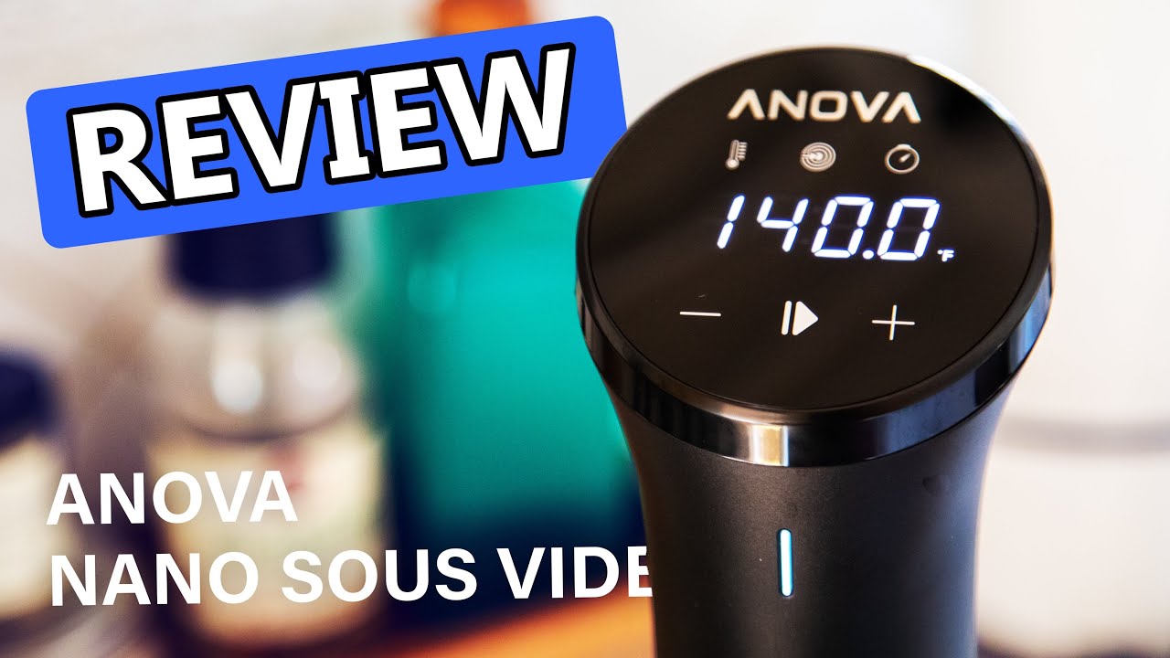 Anova Nano Sous Vide Cooker Review