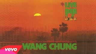 ♫ [1985] To Live and Die in L.A. • Wang Chung ▬ № 01 - &quot;To Live And Die In L.A.&quot;