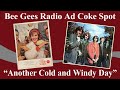 Bee Gees 1960s Radio Coke Ad “Another Cold and Windy Day”