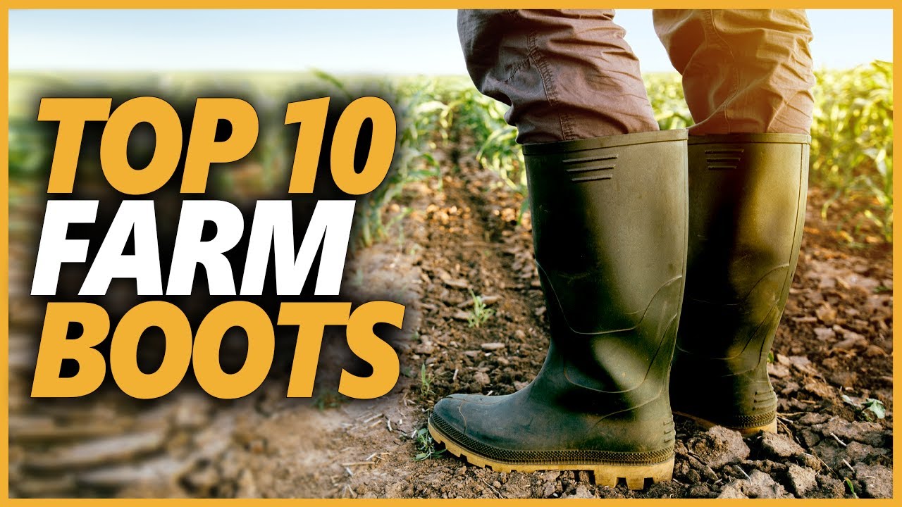 Best Farm Boots 2022 | Top 10 Best Rubber Boots For Farm Work