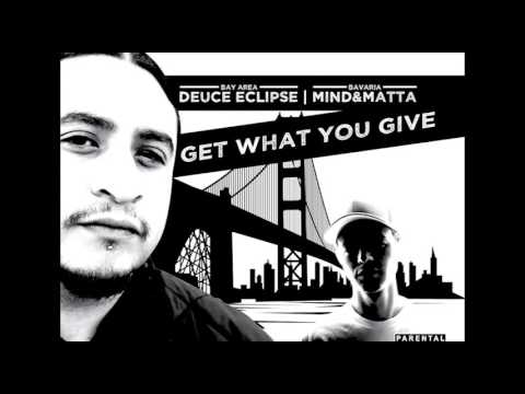 Deuce Eclipse feat. Zumbi (Zion I) - Get What You Give prod. by Mind&Matta
