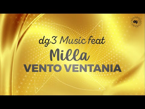 dg3 Music feat Milla - Vento Ventania
