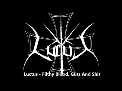 Luctus - Filthy Blood, Guts And Shit