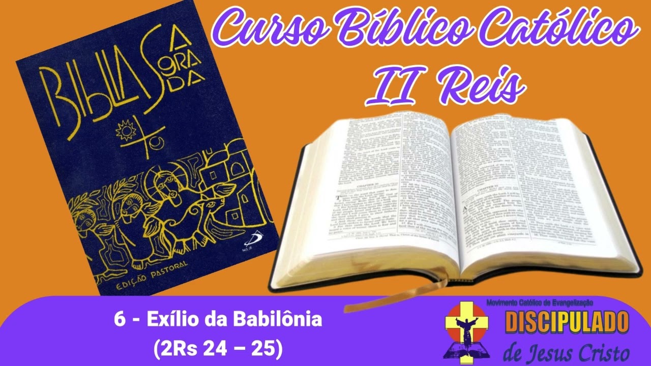 Curso Bíblico - 14/02/25 (2Rs 24 – 25) II Reis - Parte 06 - Exílio da Babilônia