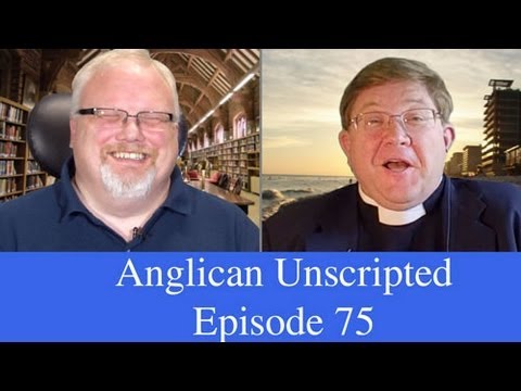 Anglican Unscripted Episode 75