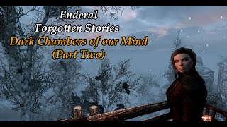 Enderal Modded Playthrough 4K 77-Dark Chambers of our Mind - Part Two
