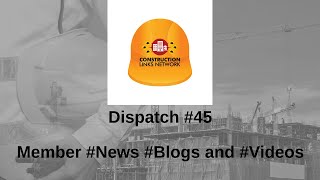 Dispatch #45 Construction Links Network Platform