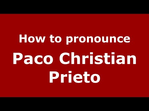 How to pronounce Paco Christian Prieto (Mexico/Mexican Spanish) - PronounceNames.com