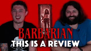 Barbarian (Movie) - This is a Review