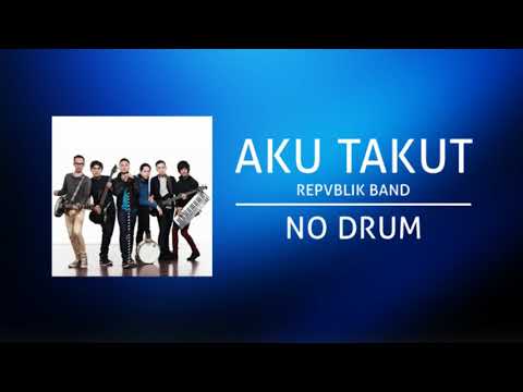 download lagu mp3 mp4 Aku Takut Tanpa Drum, download lagu Aku Takut Tanpa Drum gratis, unduh video klip Aku Takut Tanpa Drum