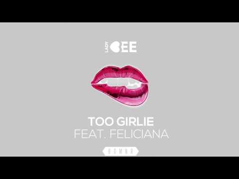 Lady Bee feat. Feliciana – Too Girlie (Original Mix)