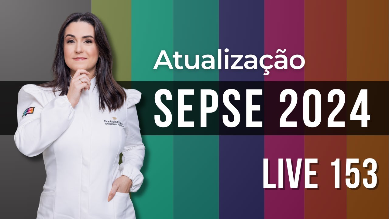 LIVE 153 - Sepse em pediatria ATUALIZAÇÃO 2024