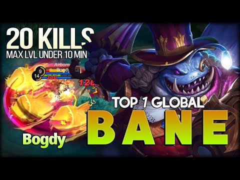 20 Kills. Max Level Under 10 Minutes! Bogdy Top 1 Global Bane - Mobile Legends: Bang Bang