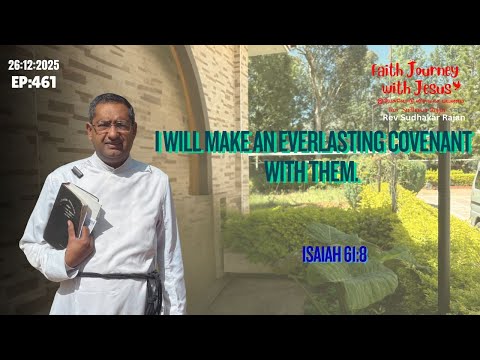 I Will Make An Everlasting Covenant With Them | Faith Journey With Jesus | EP : 461
