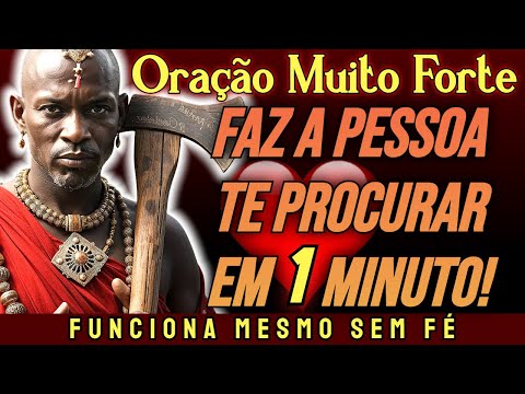 ORAÇÃO FÓRTÍSSIMA a XANGÔ para a Pessoa Amada Voltar em 1 Minuto!