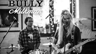 Bully "Milkman" / Out Of Town Films